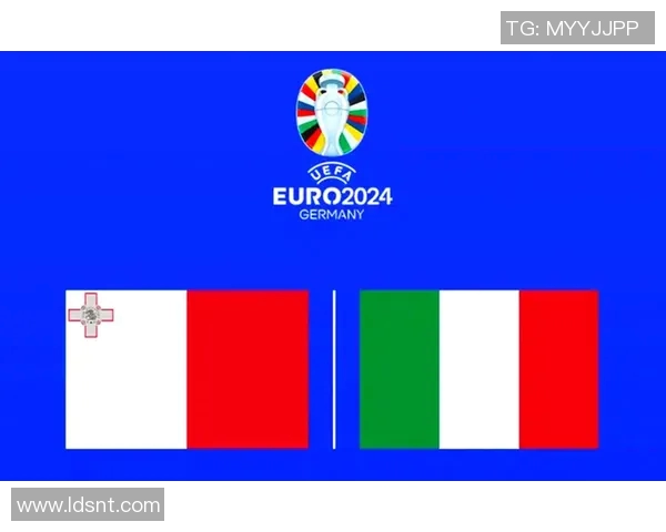 马耳他与意大利足球对决分析:历史交锋与战术解析 马耳他与意大利足球对决分析:历史交锋与战术解析